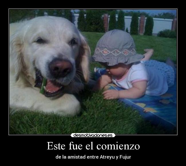 Este fue el comienzo - de la amistad entre Atreyu y Fujur