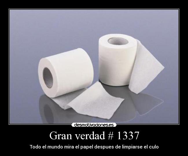 carteles verdad papel culo desmotivaciones