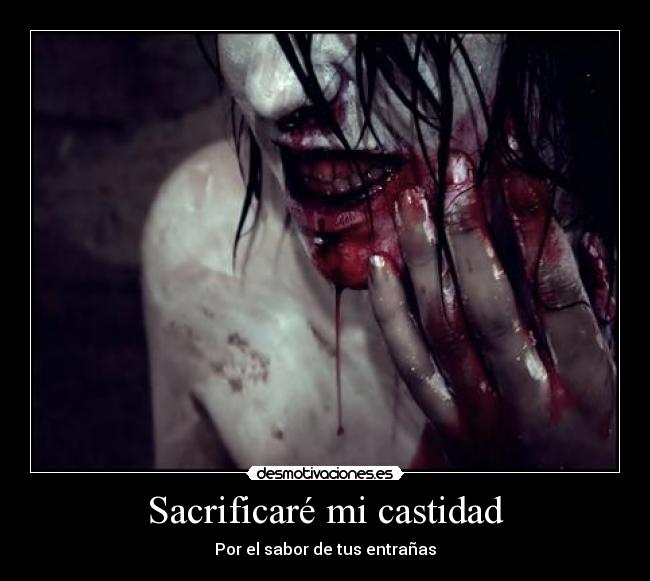 Sacrificaré mi castidad -