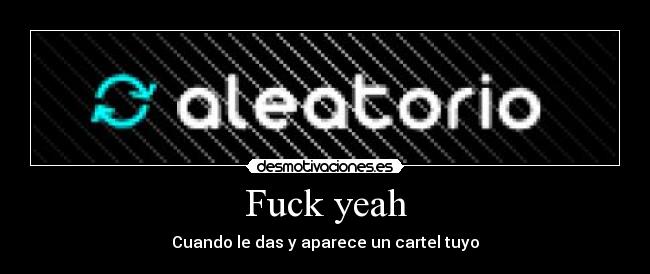 carteles fuck yeah desmotivaciones