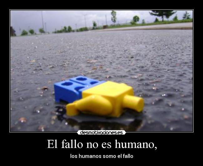 El fallo no es humano, - 