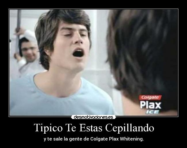 Tipico Te Estas Cepillando - 