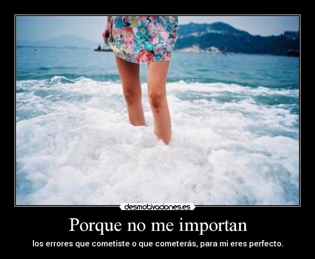 Porque no me importan -