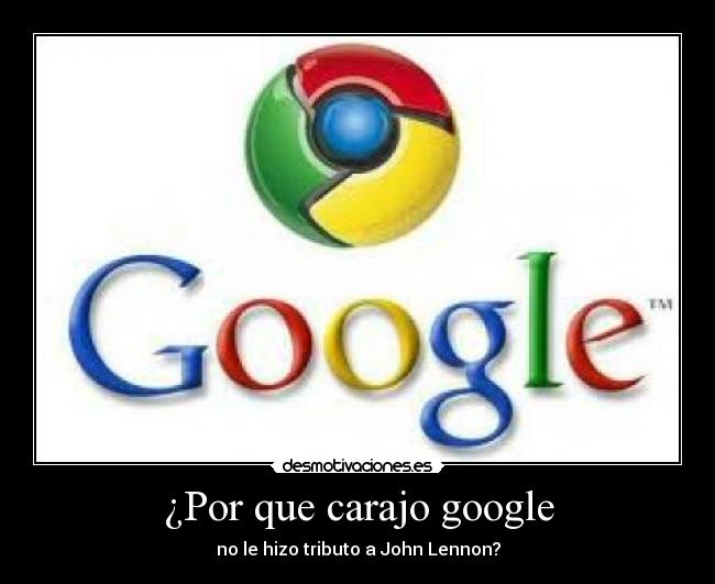 ¿Por que carajo google -