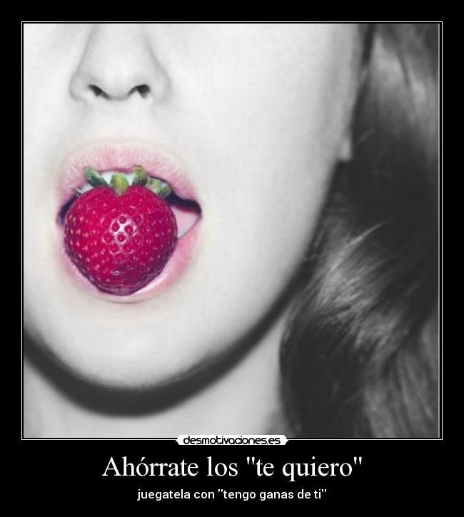 Ahórrate los te quiero - 