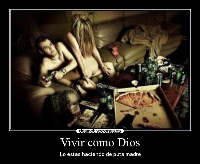 Vivir como Dios -