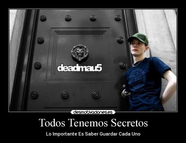 carteles deadmau5 secretos desmotivaciones