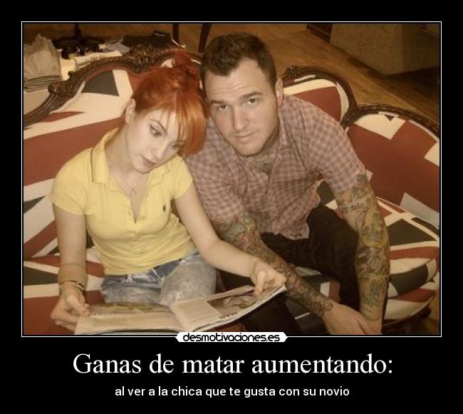 Ganas de matar aumentando: - al ver a la chica que te gusta con su novio