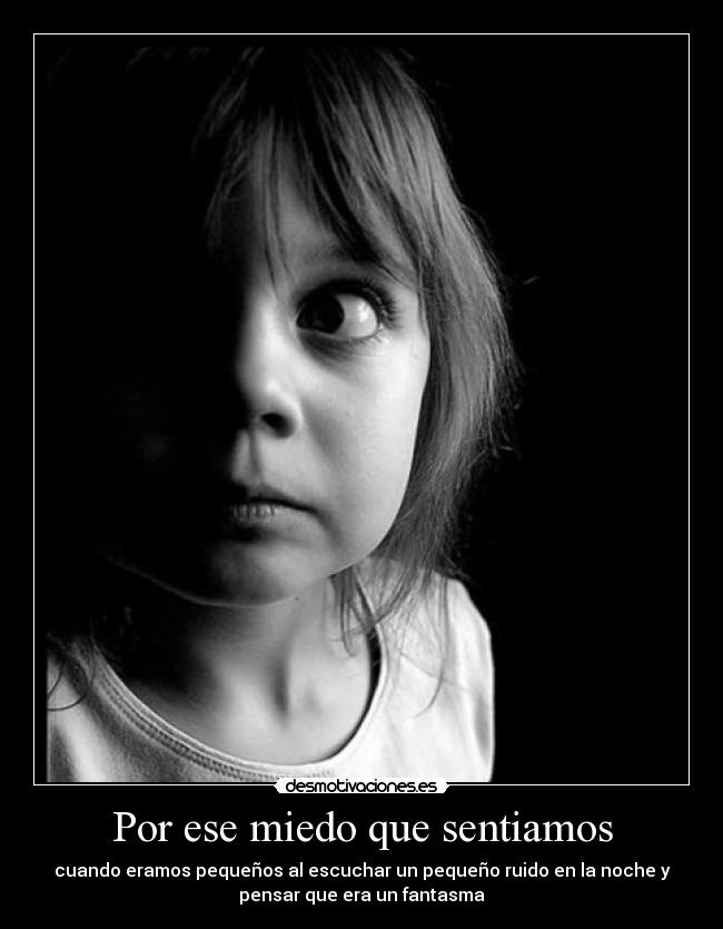 Por ese miedo que sentiamos -