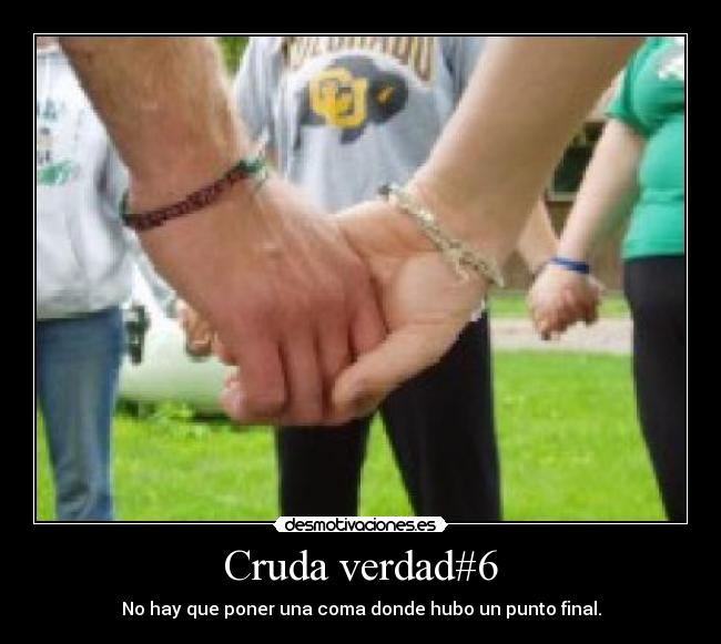 Cruda verdad#6 -