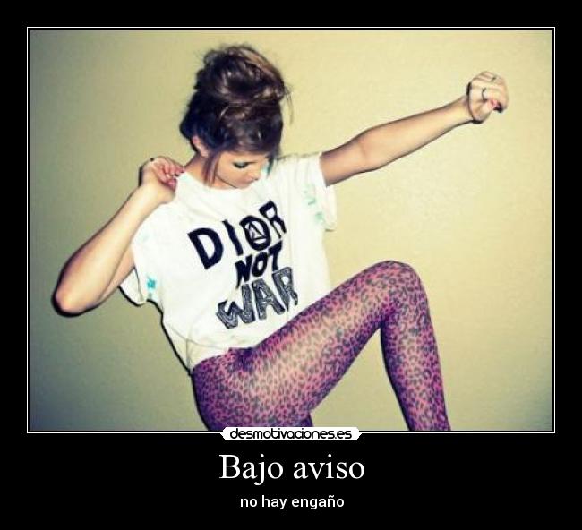 Bajo aviso - no hay engaño