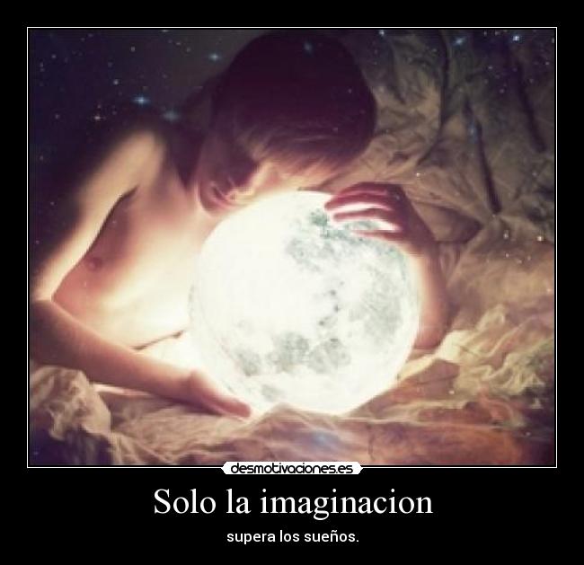 Solo la imaginacion - 