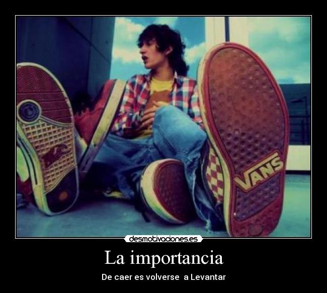 La importancia - De caer es volverse  a Levantar
