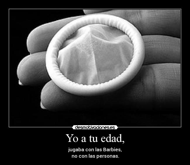 Yo a tu edad, - 