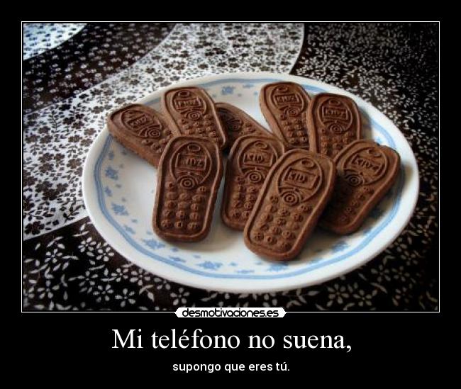 Mi teléfono no suena, - 