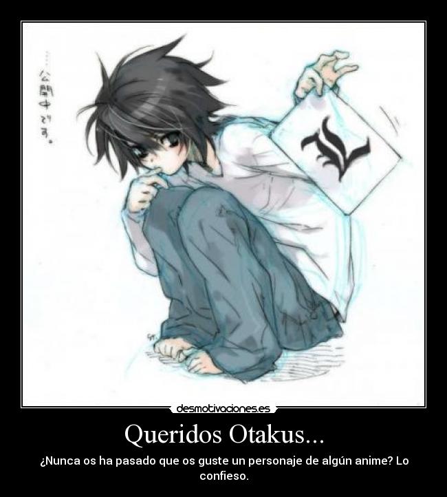 Queridos Otakus... - 