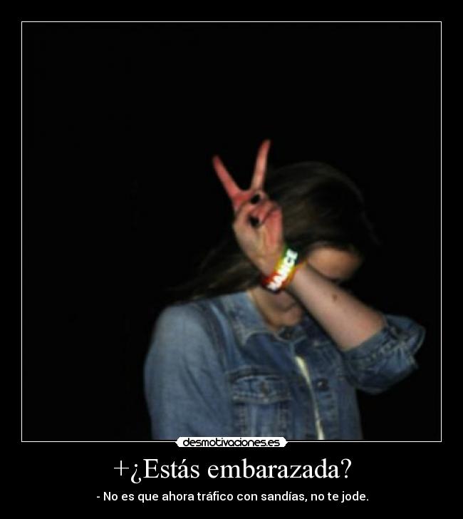 +¿Estás embarazada? -