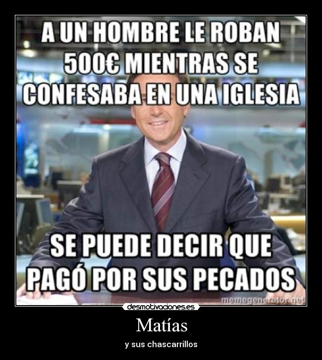 Matías - y sus chascarrillos