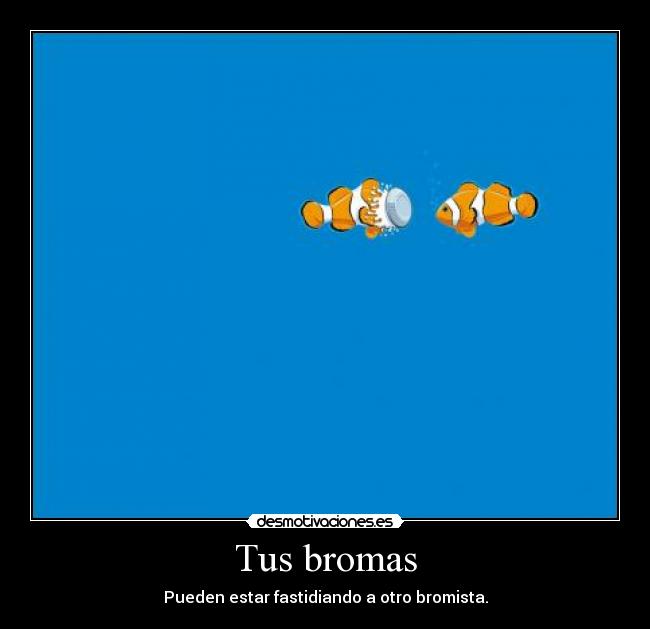 carteles azul papapitufo pez payaso desmotivaciones