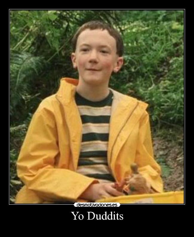 Yo Duddits -