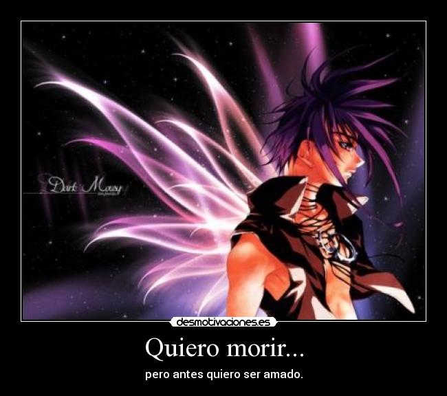 carteles quere morir quiero amar amado antes desmotivaciones