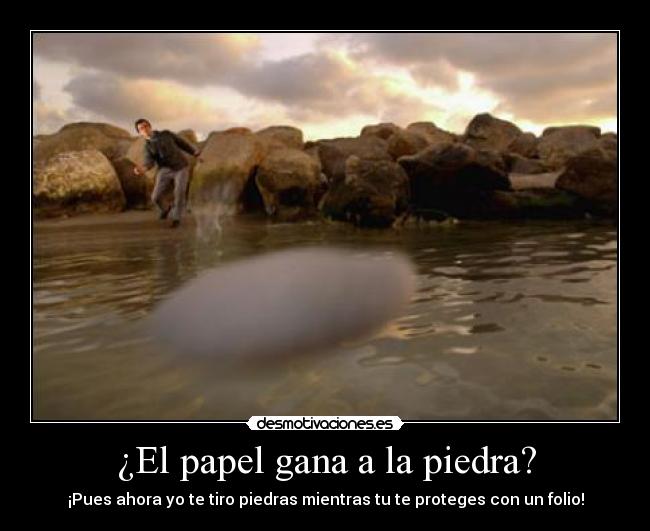 ¿El papel gana a la piedra? - 