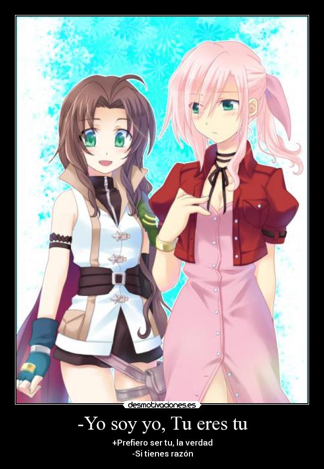 -Yo soy yo, Tu eres tu -