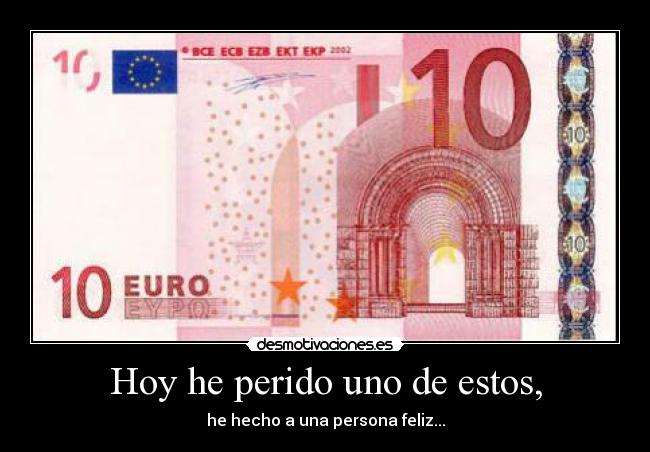 Hoy he perido uno de estos, - 