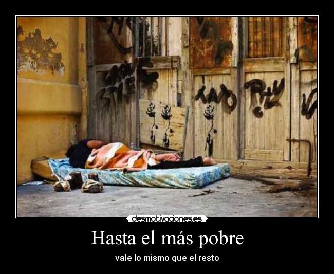 Hasta el más pobre -