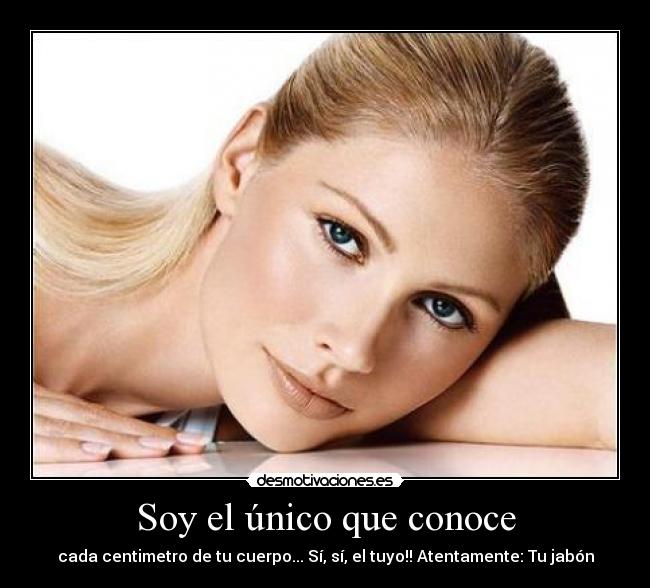 Soy el único que conoce -