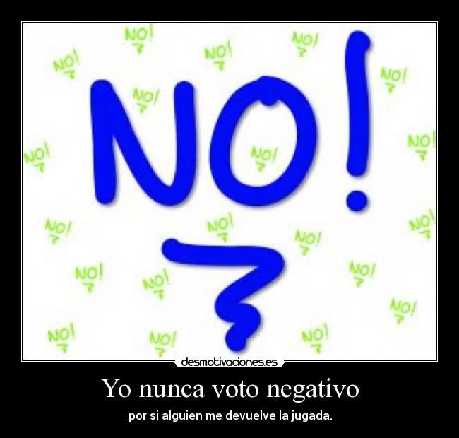 carteles vota positivo desmotivaciones