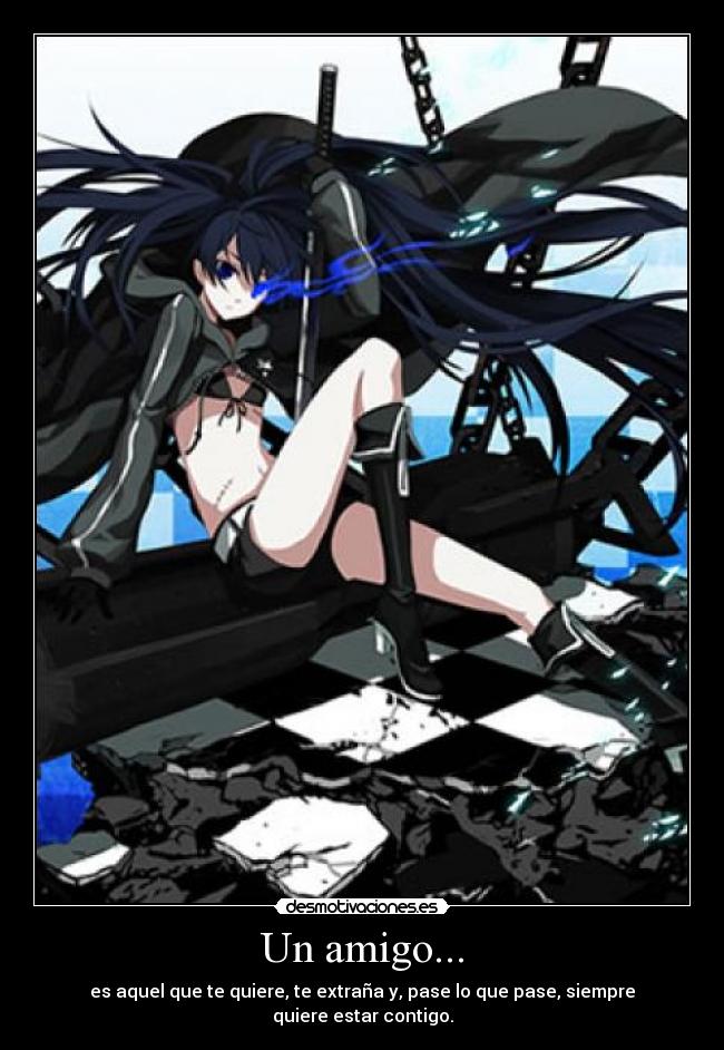 Un amigo... - es aquel que te quiere, te extraña y, pase lo que pase, siempre quiere estar contigo.