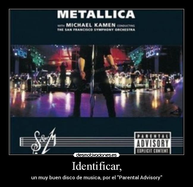 Identificar, - un muy buen disco de musica, por el Parental Advisory