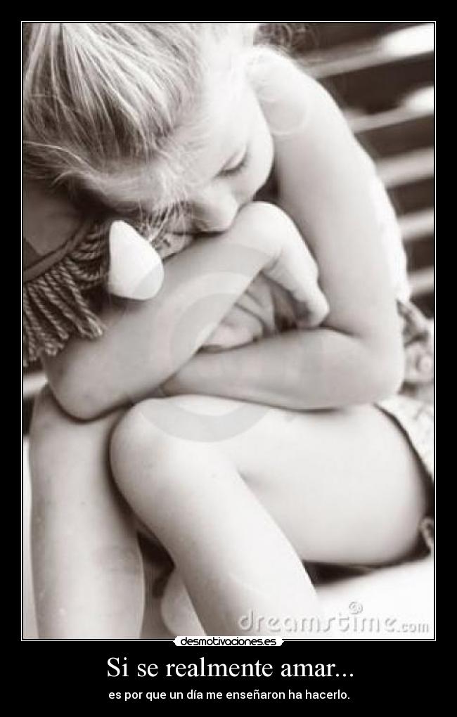 Si se realmente amar... -