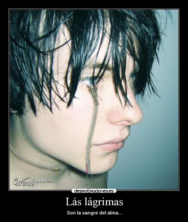 Lás lágrimas - Son la sangre del alma...