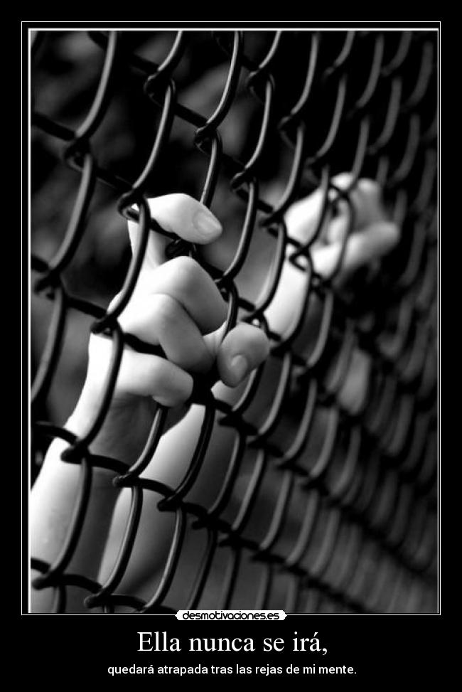 Ella nunca se irá, - 