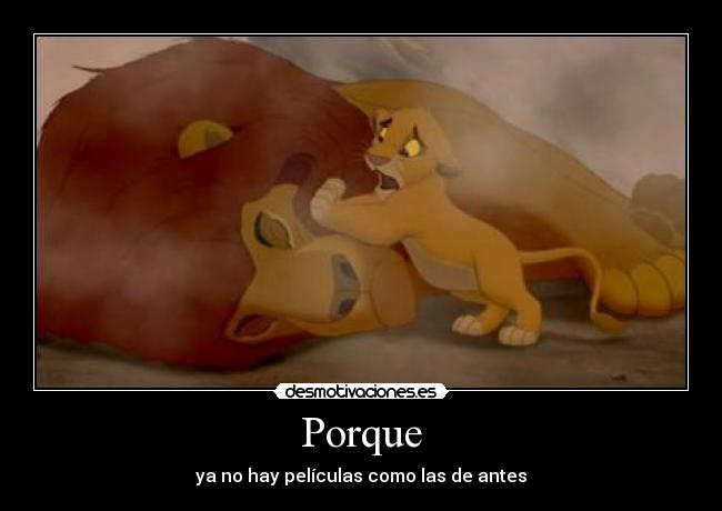 Porque - ya no hay películas como las de antes