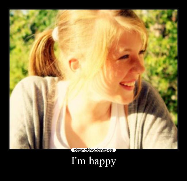Im happy - 