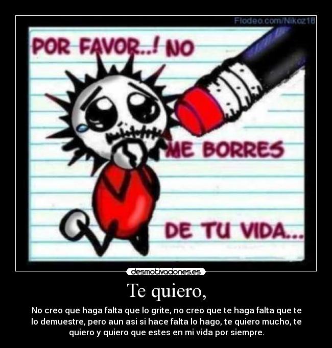 Te quiero, -