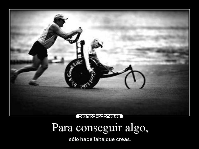 Para conseguir algo, -