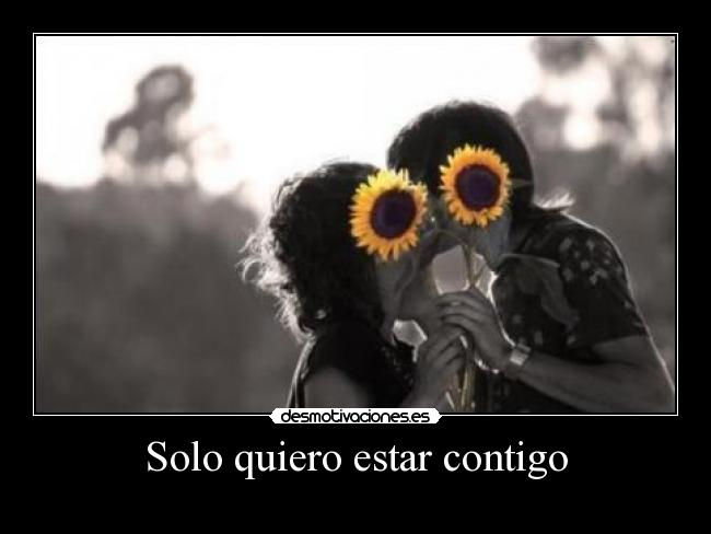 Solo quiero estar contigo -