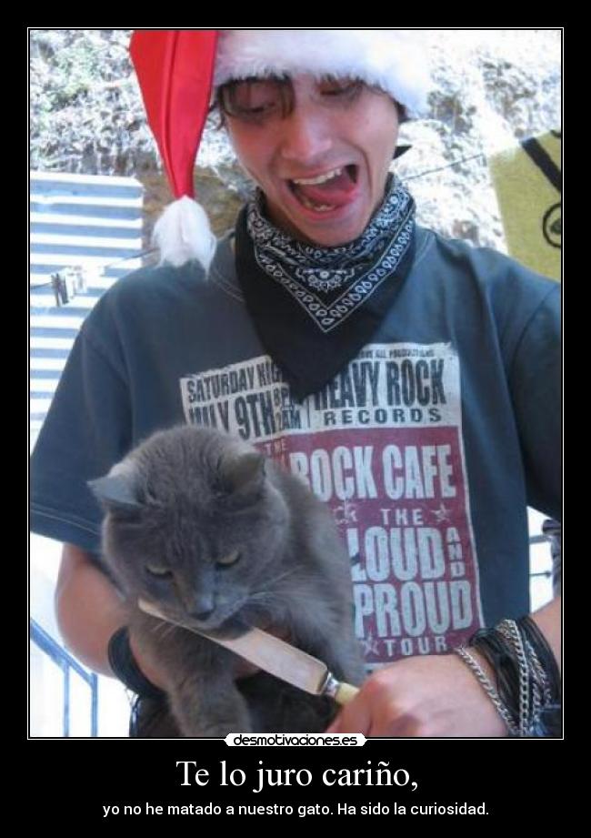 Te lo juro cariño, -