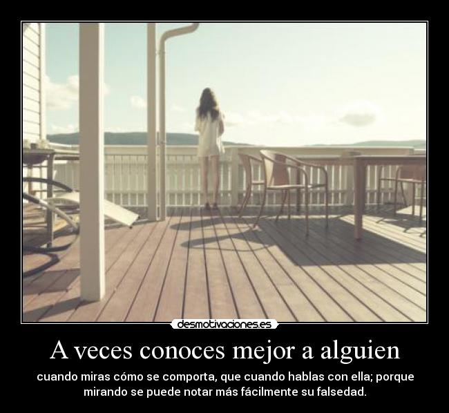A veces conoces mejor a alguien - 