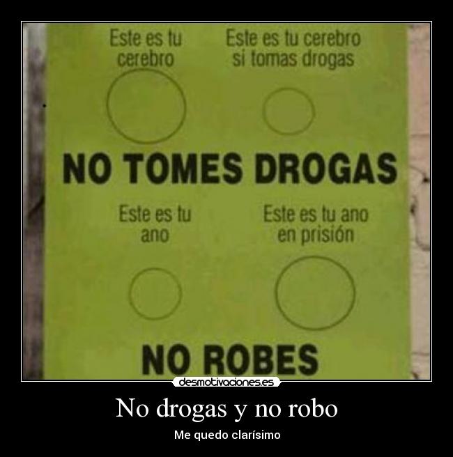 No drogas y no robo - 