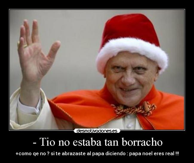 - Tio no estaba tan borracho -