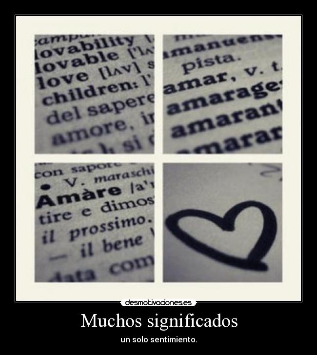 Muchos significados - un solo sentimiento.