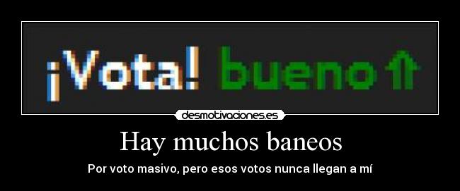 Hay muchos baneos - 