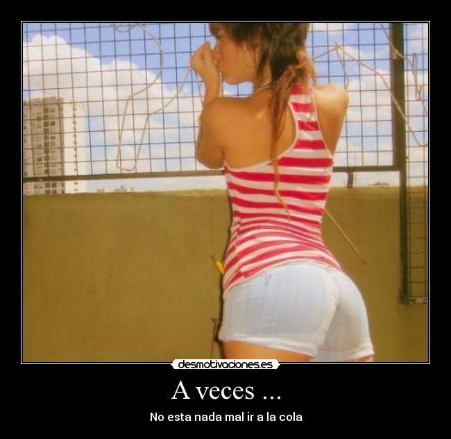 A veces ... - No esta nada mal ir a la cola