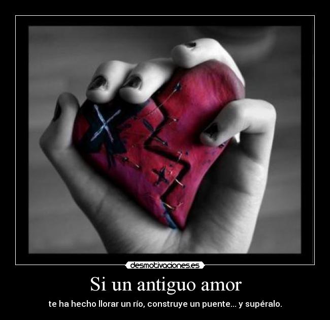 carteles amor amor desamor corazon superar danygp desmotivaciones