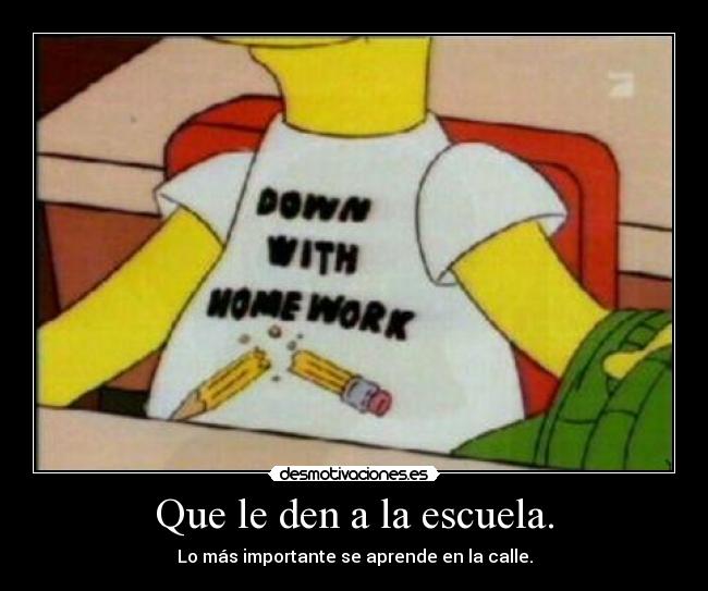 Que le den a la escuela. - 